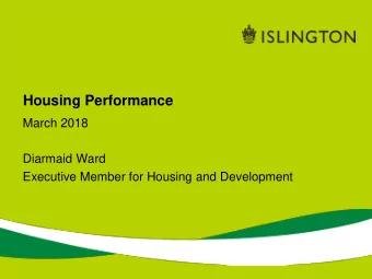 Housing Performance  March 2018  Diarmaid Ward  Executive Member for Housing and Development  Fire