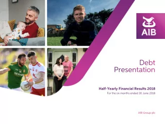 Half-Yearly Financial Results 2018  For the six months ended 30 June 2018  AIB Group plc  Important