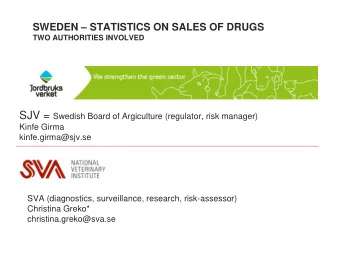 SWEDEN - LEGAL BASIS   transition from monopoly to diversified pharmacy market