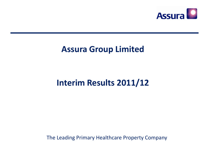 interim results 2011 12 the leading primary healthcare