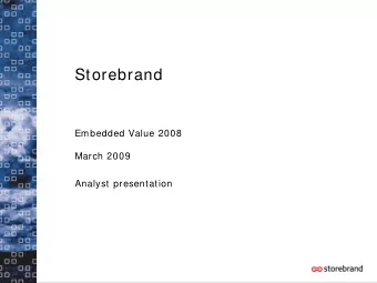 Storebrand  Embedded Value 2008  March 2009  Analyst presentation  Reduced MCEV 2008  2008