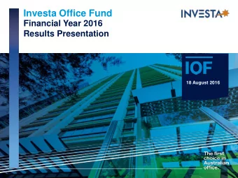 Investa Office Fund  Financial Year 2016  Results Presentation  18 August 2016  Highlights