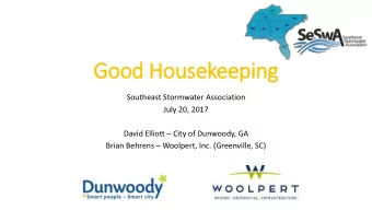 Good Housekeeping  Southeast Stormwater Association  July 20, 2017 David Elliott  City of