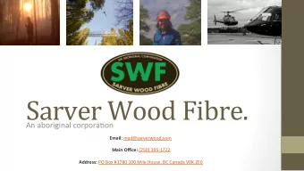 Sarver  Wood  Fibre.    An  aboriginal  corpora-on   Email :