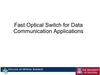 Fast Optical Switch for Data  Communication Applications  - Overview -  Data communication