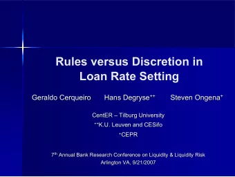 Rules versus Discretion in  Loan Rate Setting  ++  +  Geraldo Cerqueiro Hans Degryse ++ Steven