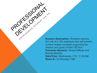 Session Description: Students assume  the role of a VEI employee who will present  content related