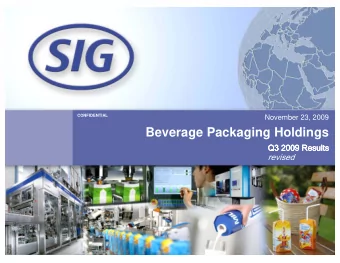 Beverage Packaging Holdings  CONFIDENTIAL  Forward Looking Statements  This presentation contains