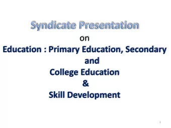 on  Education : Primary Education, Secondary  and  College Education  &amp;  Skill Development  1