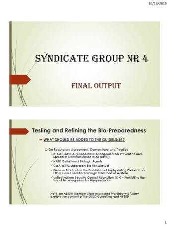 Syndicate Group NR 4  FINAL OUTPUT  Testing and Refining the Bio-Preparedness  WHAT SHOULD BE