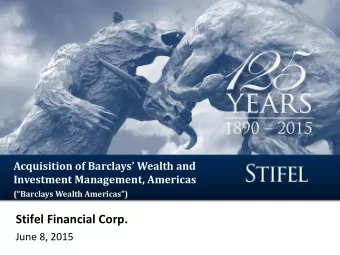Stifel Financial Corp.  June 8, 2015  DISCLAIMER  Forward-Looking Statements  Statements in this