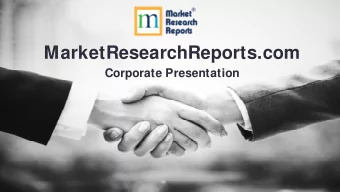 MarketResearchReports.com  Corporate Presentation  About Us  Our Services  Why Choose Us?  Our