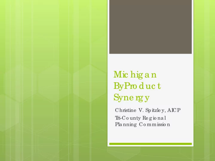 mic hig a n bypro duc t syne rg y