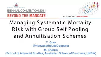 Managing S ys tematic Mortality  R is k with Group S elf Pooling  and Annuitis ation S chemes  C.