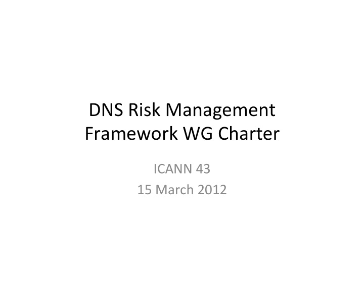 dns risk management framework wg charter