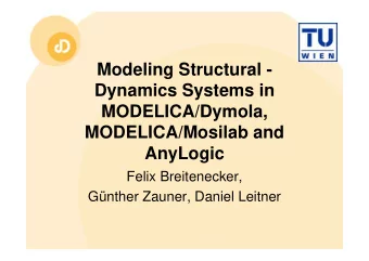 Modeling Structural -  Dynamics Systems in  MODELICA/Dymola,  MODELICA/Mosilab and  AnyLogic  Felix