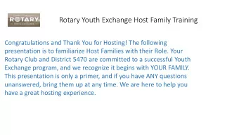 Rotary Youth Exchange Host Family Training  Congratulations and Thank You for Hosting! The
