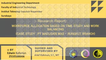 :: Research Report::  WORKF  KFORCE AL  ALLOCAT  ATIO  ION  N BA  BASE  SED ON  N TI  TIME ST  STUD