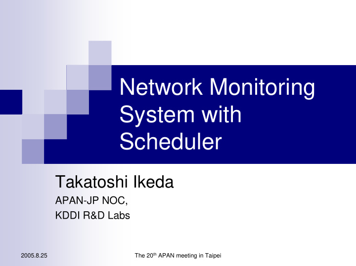 network monitoring system with scheduler