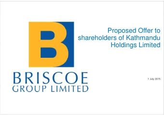 Proposed Offer to  Proposed Offer to  shareholders of Kathmandu  Holdings Limited  Holdings Limited
