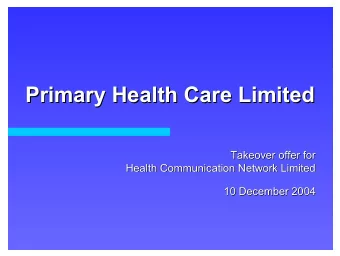 Primary Health Care Limited  Primary Health Care Limited  Takeover offer for  Takeover offer for