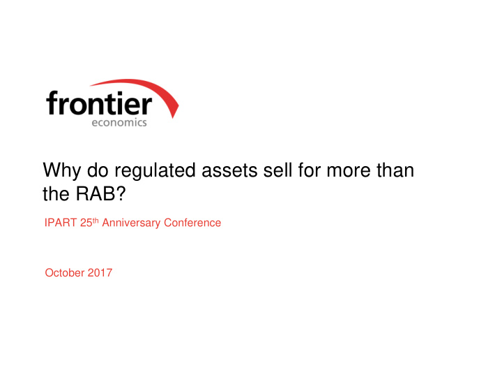 why do regulated assets sell for more than