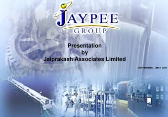 Presentation  by  Jaiprakash Associates Limited  CONFIDENTIAL  | MAY  2008  0  CONFIDENTIAL