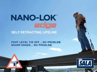 SELF RETRACTING LIFELINE  FOOT LEVEL TIE OFF NO PROBLEM.  SHARP EDGES NO PROBLEM.