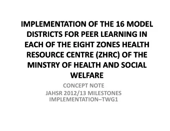 IMPLEMENTATION OF THE 16 MODEL  IMPLEMENTATION OF THE 16 MODEL  DISTRICTS FOR PEER LEARNING IN