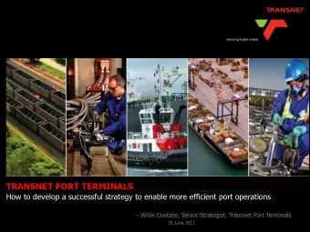 TRANSNET PORT TERMINALS  How to develop a successful strategy to enable more efficient port