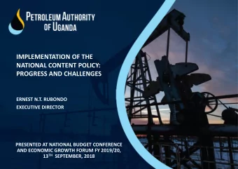 IMPLEMENTATION OF THE  NATIONAL CONTENT POLICY:  PROGRESS AND CHALLENGES  ERNEST N.T. RUBONDO