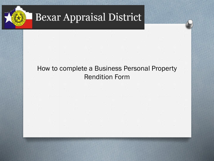 how to complete a business personal property rendition
