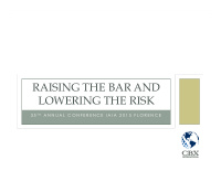 raising the bar and lowering the risk