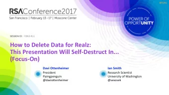 How to Delete Data for Realz:  This Presentation Will Self-Destruct In...  (Focus-On)  Davi