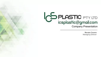 Company Presentation  Renato Caumo  Managing Director  What we dream about ICS Plastic believes in