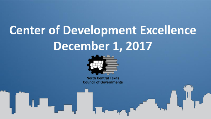 december 1 2017 center of development excellence steering