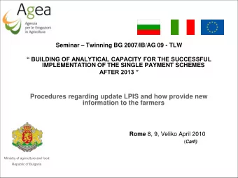 Procedures regarding update LPIS and how provide new  information to the farmers Rome 8, 9, Veliko