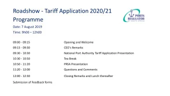 Roadshow - Tariff Application 2020/21  Programme  Date: 7 August 2019 Time: 9h00  12h00  09:00 -