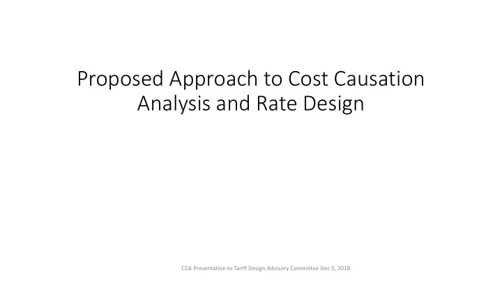 proposed approach to cost causation analysis and rate