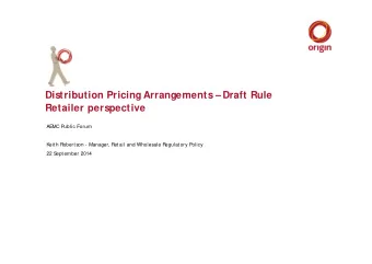 Distribution Pricing Arrangements  Draft Rule  Retailer perspective  AEMC Public Forum  Keith