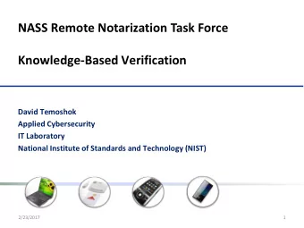 NASS Remote Notarization Task Force  Knowledge-Based Verification  David Temoshok  Applied