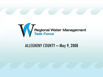 ALLEGHENY COUNTY  May 9, 2008  What can you expect?  In the next two hours  An overview