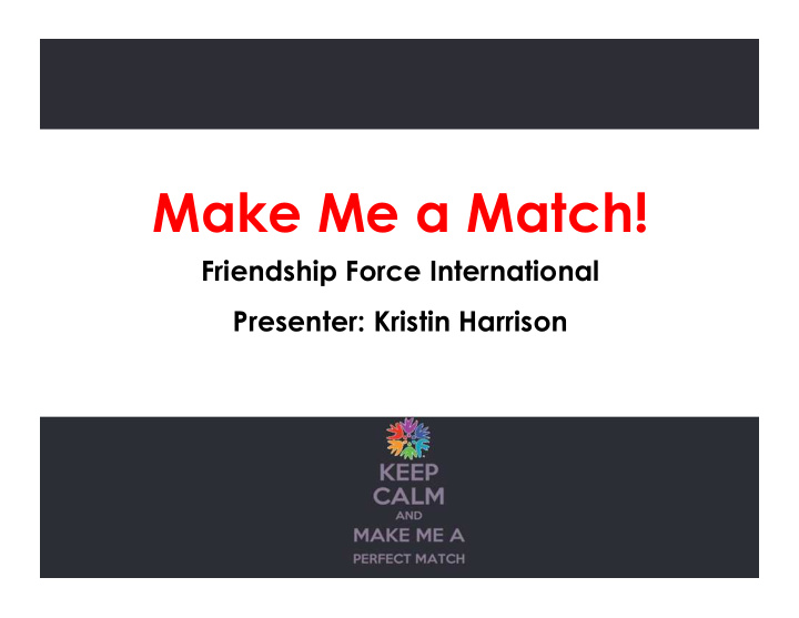 make me a match