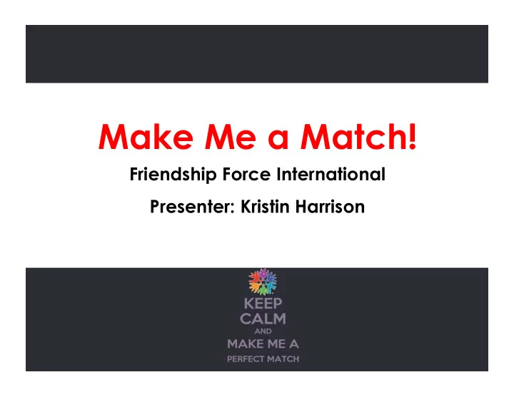 make me a match