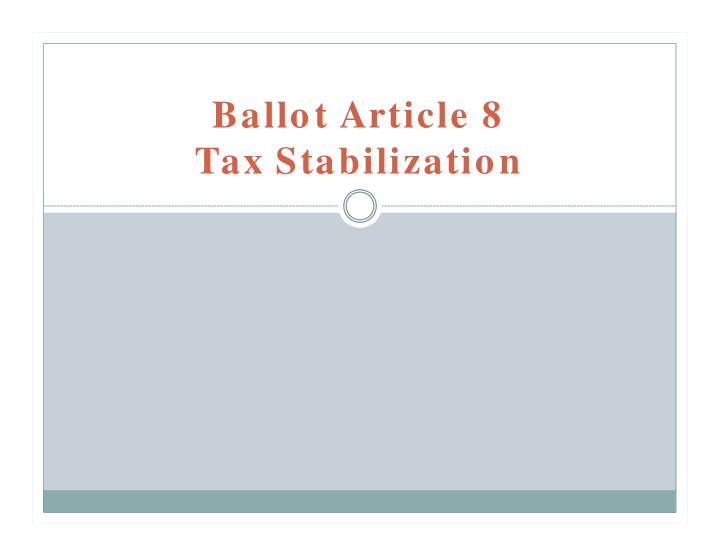 ballot article 8 tax stabilization ballot language