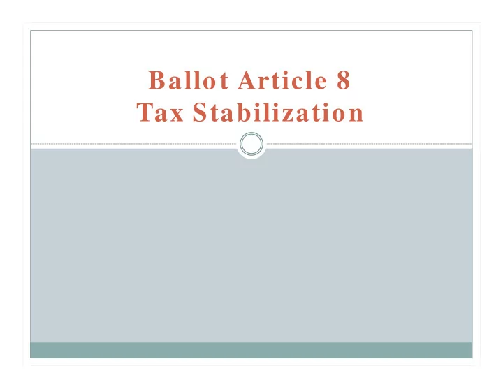 ballot article 8 tax stabilization ballot language