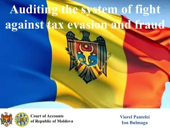 Auditing the system of fight  against tax evasion and fraud  Court of Accounts  Viorel Pantelei  of