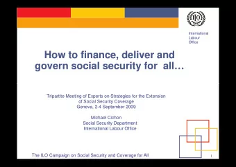 How to finance, deliver and govern social security for  all   Tripartite Meeting of Experts on