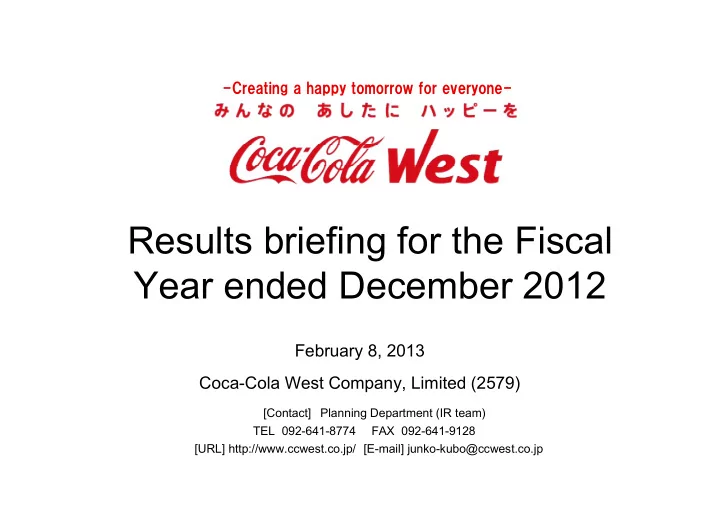 results briefing for the fiscal year ended december 2012