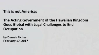 Goes Global with Legal Challenges to End  Occupation  by Dennis Riches  February 17, 2017  This is